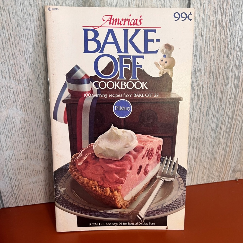 Vintage Pillsbury America's Bake-Off Cookbook 100 Winning Recipes Bake-Off 27
